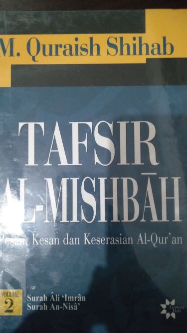 Tafsir Al-Mishbah Pesan, Kesan dan Keserasian Al-Quran Volume 2