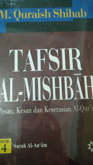 Tafsir Al-Mishbah Pesan, Kesan, dan Keserasian Al-Quran Volume 4