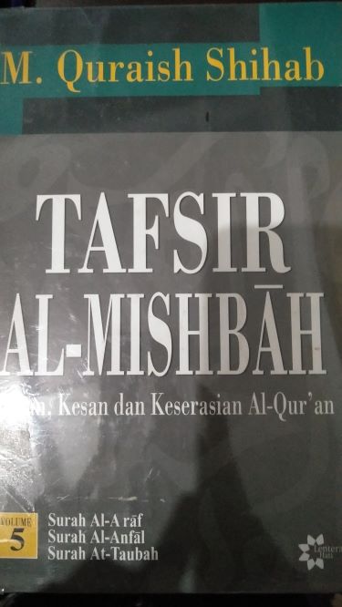 Tafsir Al-Mishbah Pesan, Kesan, dan Keserasian Al-Quran Volume 5