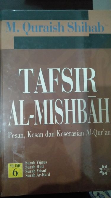 Tafsir Al-Mishbah Pesan, Kesan, dan Keserasian Al-Quran Volume 6