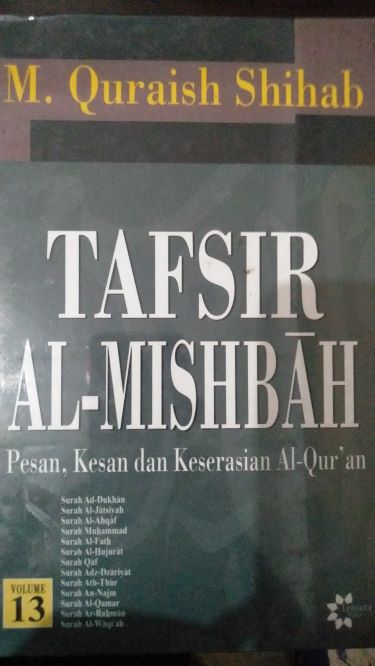 Tafsir Al-Mishbah Pesan, Kesan, dan Keserasian Al-Quran Volume 13