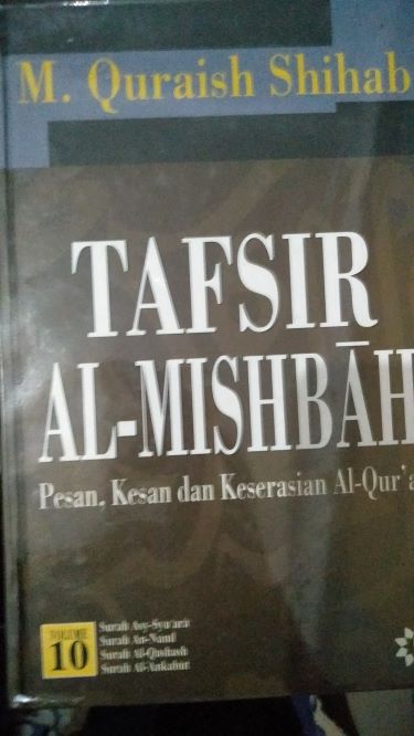 Tafsir Al-Mishbah Pesan, Kesan, dan Keserasian Al-Quran Volume 10