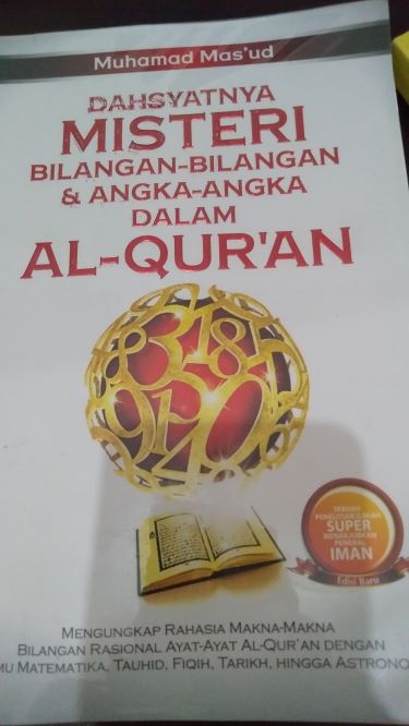 Dahsyatnya Misteri Bilangan-Bilangan dan Angka-Angka dalam Al-Quran