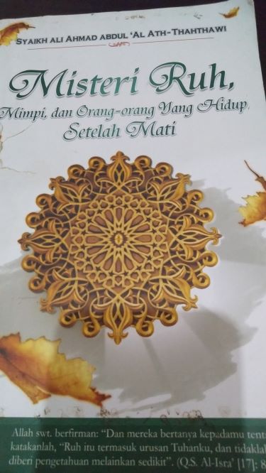 Misteri Ruh, Mimpi dan Orang-Orang yang Hidup Setelah Mati