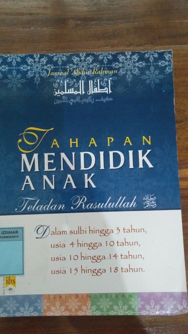 Tahapan Mendidik Anak Teladan Rasulullah