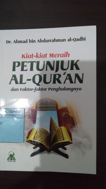 Kiat-Kiat meraih Petunjuk Al-Quran dan Faktor-Faktor Penghalangnya