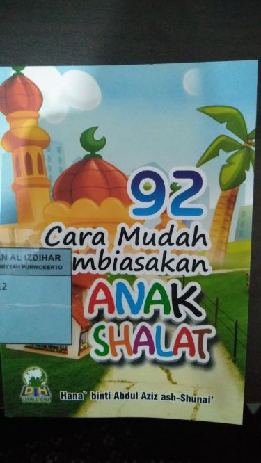 92 Cara Mudah Membiasakan Anak Shalat