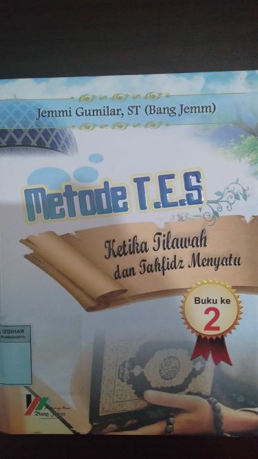 Mertode T.E.S Ketika Tilawah dan Tahfidz Menyatu