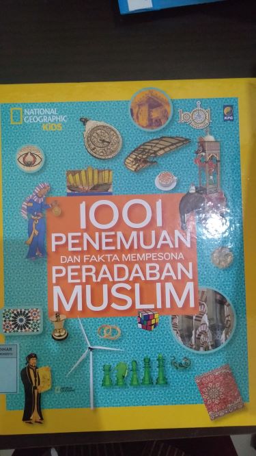 1001 Penemuan dan Fakta Mempesona Peradaban Muslim