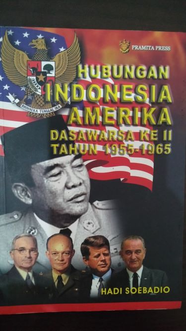 Hubungan Indonesia Amerika Dasawarsa Ke II Tahun 1955-1965