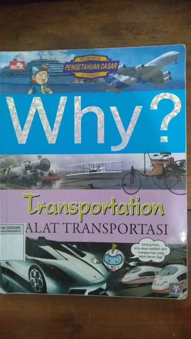 Why? Transportation (Alat Transportasi)