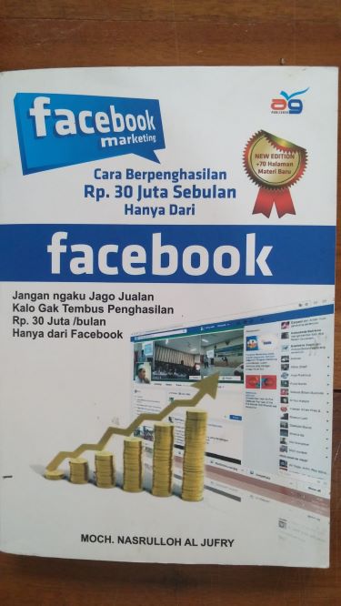 Facebook Marketing  Cara Berpenghasilan Rp. 30 Juta Sebulan Hanya Dari Facebook 