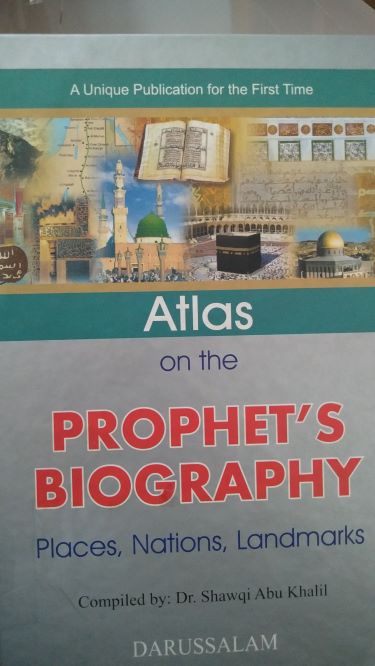 Atlas On The Prophet's Biography: Places, Nations, Landmarks