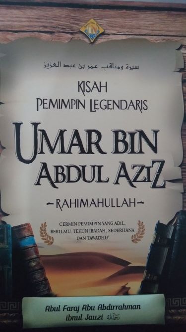 Kisah Pemimpin Legendaris Umar Bin Abdul Aziz -Rahimahullah-