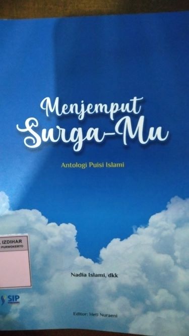 Menjemput Surga-Mu: Antologi Puisi Islami