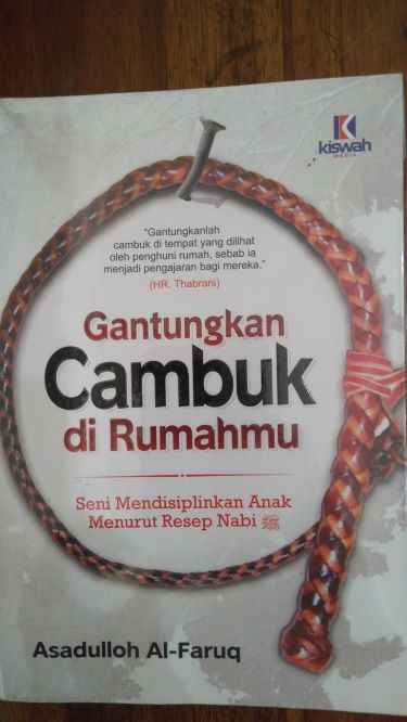 Gantungkan Cambuk di Rumahmu