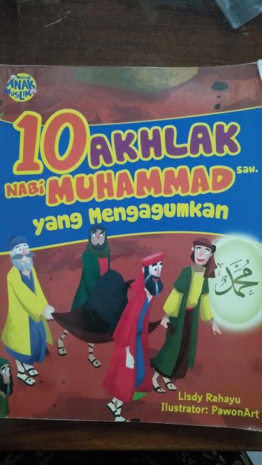 10 Akhlak Nabi Muhammad SAW Yang Mengagumkan