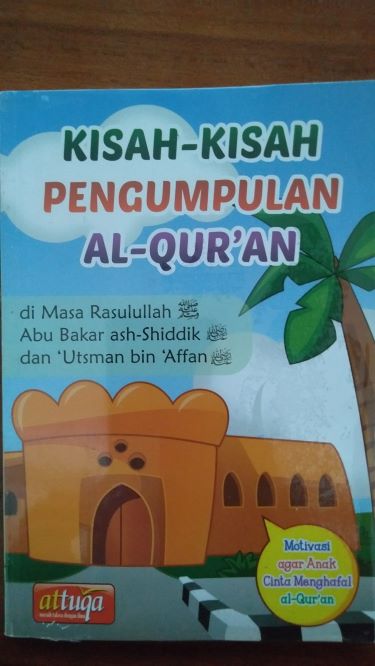 Kisah-Kisah Pengumpulan Al-Quran