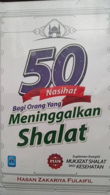 50 Nasihat Bagi Orang Yang Meninggalkan Shalat