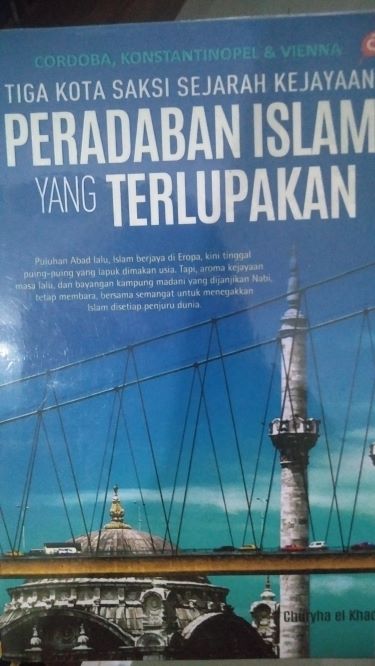 Tiga Kota Saksi Sejarah Kejayaan Peradaban Islam Yang Terlupakan