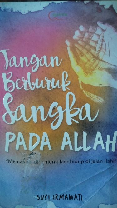 Jangan Berburuk Sangka Pada Allah