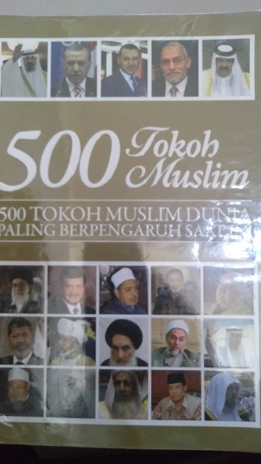 500 Tokoh Muslim: 500 Tokoh Muslim Dunia Paling Berpengaruh Saat Ini