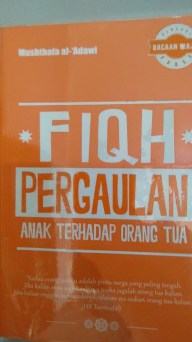 Fiqh: Pergaulan Anak Terhadap Orang Tua