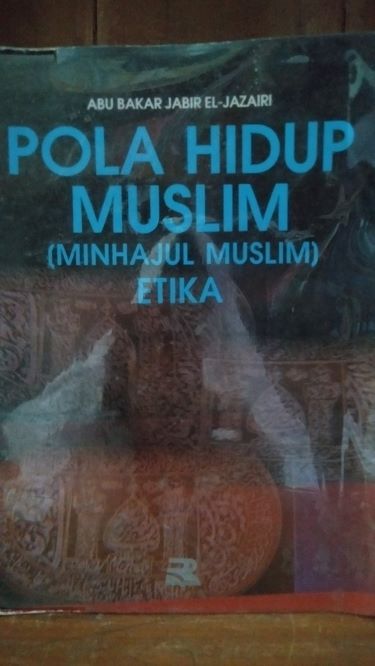 Pola Hidup Muslim (Munhajul Muslim Etika)