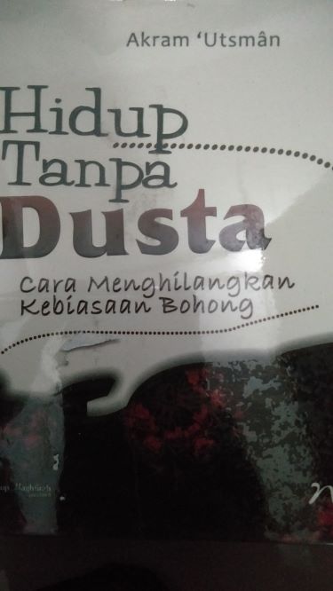 Hidup Tanpa Dusta: Cara Menghilangkan Kebiasaan Bohong