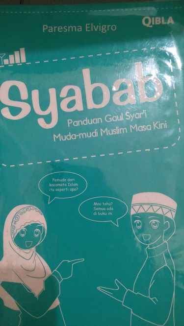 Syabab: Panduan Gaul Syar'i Muda-mudi Muslim Masa Kini