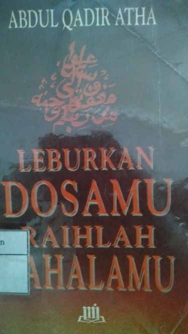 Leburkan Dosamu Raihlah Pahalamu