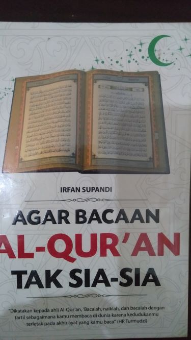 Agar Bacaan Al-Quran Tak Sia-Sia