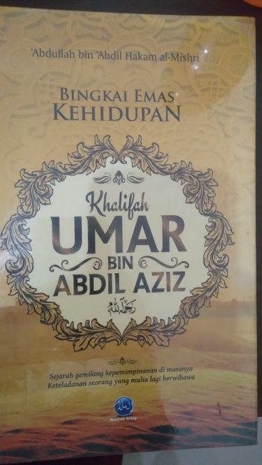 Bingkai Emas Kehidupan: Khalifah Umar Bin Abdil Aziz