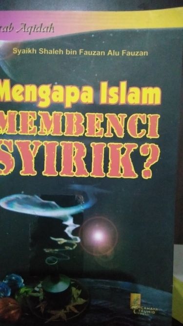 Mengapa Islam Membenci Syirik?