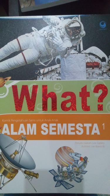 Seri Komik Pengetahuan Sains-What?Alam Semesta 1