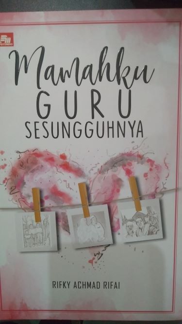 Mamahku Guru Sesungguhnya