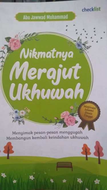 Nikmatnya Merajut Ukhuwah