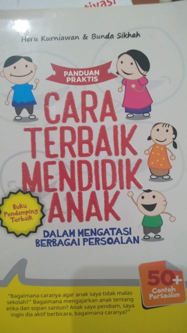 Cara Terbaik Mendidik Anak