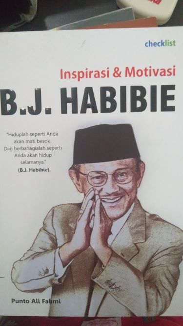 Inspirasi dan Motivasi B.J. Habibie