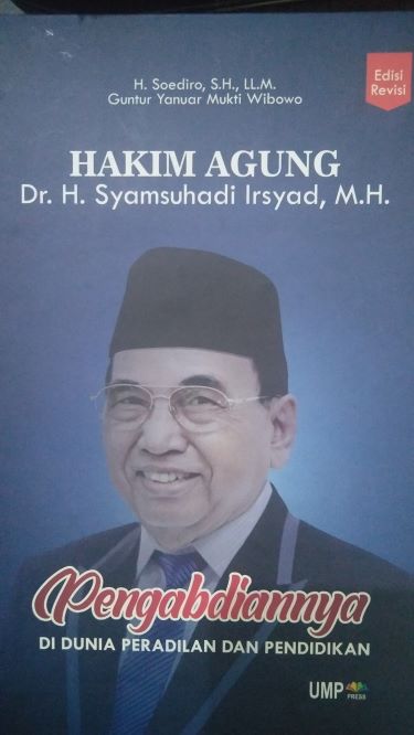 Hakim Agung Dr. H. Syamsuhadi Irsyad, M.H. Pengabdiannya Di Dunia Peradilan Dan Pendidikan