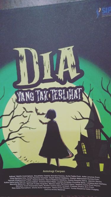 Antologi Cerpen: Dia Yang Tak Terlihat