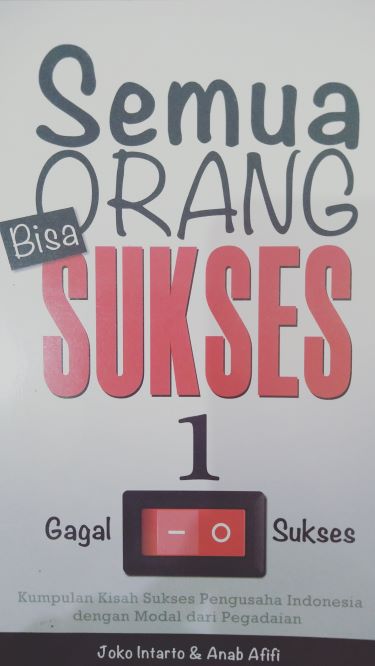 Semua Orang Bisa Sukses