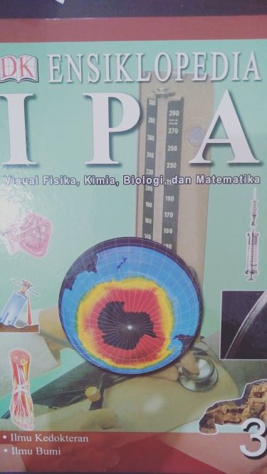 Ensiklopedia IPA Visual Fisika, Kimia, Biologi dan Matematika 3