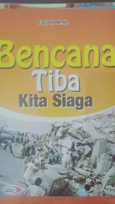 Bencana Tiba Kita Siaga