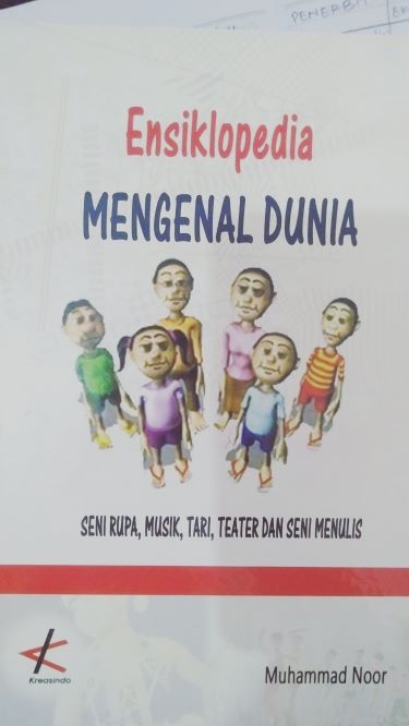 Ensiklopedia Mengenal Dunia: Sei Rupa, Musik, Tari, Teater, dan Seni Menulis