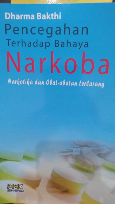 Pencegahan Terhadap Bahaya Narkoba: Narkotika dan Obat-Obatan Terlarang