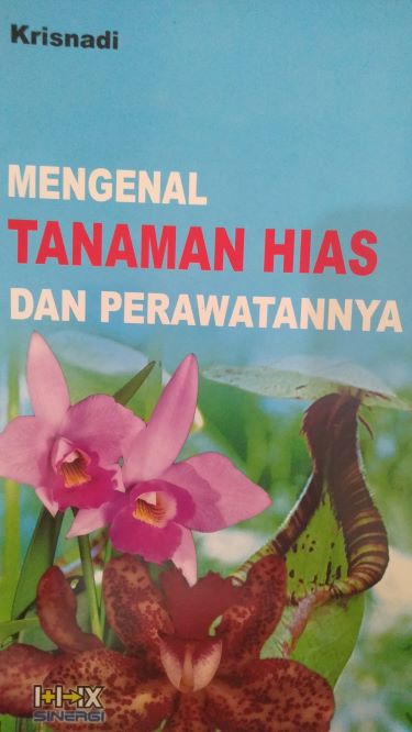 Mengenal Tanaman Hias Dan Perawatannya