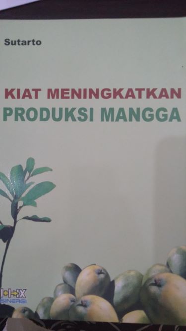 Kiat Meningkatkan Produksi Mangga