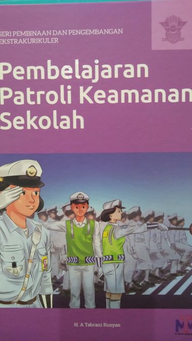 Seri Pembinaan Dan Pengembangan Ekstrakurikuler : Pembelajaran Patroli Keamanan Sekolah