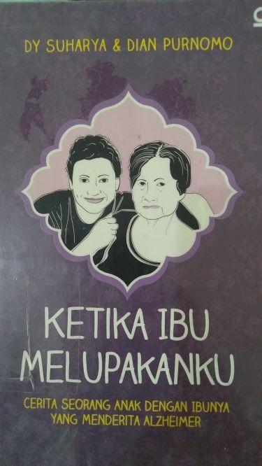 Ketika Ibu Melupakanku